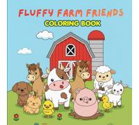 FLUFFY FARM FRIENDS: COLORING BOOK