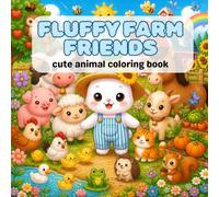 Fluffy Farm Friends: Cute Animal Coloring Book