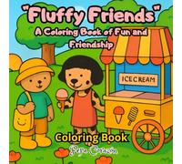 "Fluffy Friends": A Coloring Book of Fun and Friendship