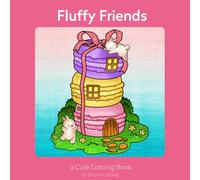 Fluffy Friends: a Cute Coloring Book
