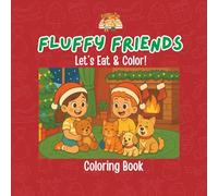 Fluffy Friends - Christmas Cheer & Coloring Fun: A Holiday Coloring Adventure with Adorable Animal Pals