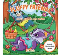 Fluffy Friends: Color, Cuddle & Smile!: Animal Coloring Book Series