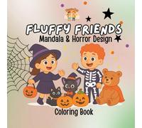 Fluffy Friends: Mandala & Horror Design: A Unique Coloring Book of Adorable Yet Creepy Creatures in Stunning Mandala Patterns