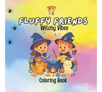 Fluffy Friends: Witchy Vibes: A Magical Coloring Journey with Cute Witches, Cozy Spells & Fluffy Familiars