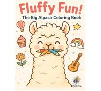 Fluffy Fun!: The Big Alpaca Coloring Book