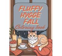 Fluffy hygge cozy fall part 2: Coloring book for adults and kids