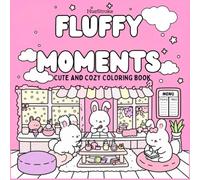 Fluffy Moments: Cute & Cozy Coloring Book: Simple Designs for Mindful Coloring and Creativity