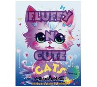Fluffy N' Cute Cats Coloring Book - brossura NUOVO COLORATO CREATI 2024-03-21