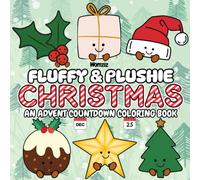 Fluffy & Plushie Christmas: A Festive, Advent Countdown Calendar Coloring Book