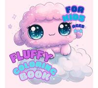 Fluffy Pufflings Coloring Book for Kids. A Cute & Simple Coloring Book for Kids Ages 2-5.: 30 Adorable Fantasy Creatures Made of Fluff, Joy and Imagination.