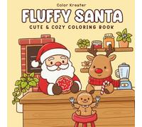 Fluffy Santa: Christmas Coloring Book for Adults and Teens Featuring Cozy Santas, Cozy Winter Scenes, and Joyful Holiday Fun