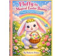 Fluffy the Magical Easter Bunny