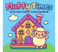 Fluffy Times: A Cute and Comfy Coloring Book for Relaxation