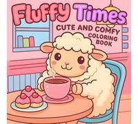 Fluffy Times: A Cute and Comfy Coloring Book for Relaxation and Fun
