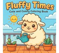 Fluffy Times: A Cute and Comfy Coloring Book for Stress Relief and Fun