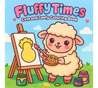 Fluffy Times: A Cute and Comfy Coloring Book for Stress Relief and Fun