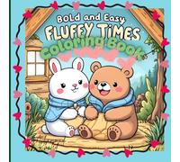 Fluffy Times Coloring book: Bold and easy