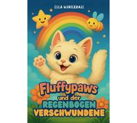 Fluffypaws und der verschwundene Regenbogen