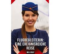 Flugbegleiterin: eine ereignisreiche Reise: Geschichten mit explizitem Sex für Erwachsene: 466