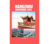 Flughafenstraße HANGZHOU REISEFÜHRER 2025: Umfassende Planung für Erstbesucher und Unterkünfte im Südwesten Chinas