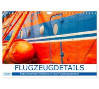 Flugzeugdetails - Faszinierende Einblicke in die Flugzeugtechnik (Wandkalender 2