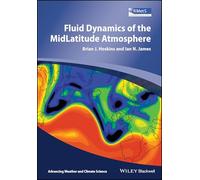 Fluid Dynamics of the Midlatitude Atmosphere