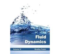 Fluid Dynamics: Volume IV (Copertina rigida)