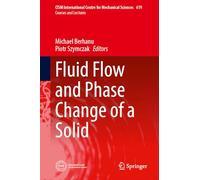 Fluid Flow and Phase Change of a Solid: 619