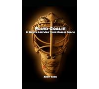Fluid Goalie: If Bruce Lee Was Your Goalie Coach