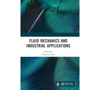 Fluid Mechanics and Industrial Applications