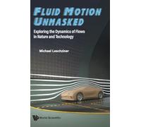 FLUID MOTION UNMASKED