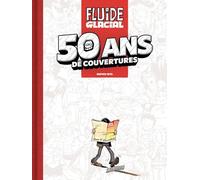 Fluide Glacial: 50 ans de couvertures