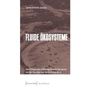 Fluide Ökosysteme: Eine Ethnographie selbstorganisierter Netzwerke von der Bay Area über Berlin bis zum Mond: 10