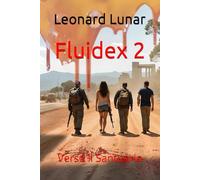 Fluidex 2: Verso il Santuario