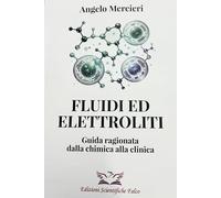 FLUIDI ED ELETTROLITI - Guida ragionata alla chimica clinica