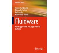 Fluidware: Novel Approaches for Large-Scale IoT Systems