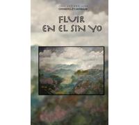 Fluir en El sin Yo