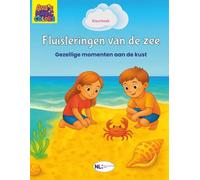 Fluisteringen van de zee: Gezinsvakantie, ontdekkingen en plezier aan zee: Kleurboek over het strand en de zee voor kinderen en volwassenen | 55 kleurplaten | Nederlandstalige editie