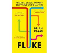 Fluke: Chance, Chaos, and Why Everything We Do Matters