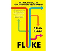 Fluke: Chance, Chaos, and Why Everything We Do Matters-Klaas, Brian-Copertina fl