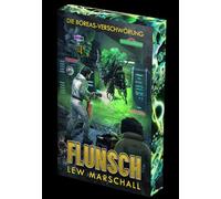 Flunsch: Die Boreas-Verschwörung: Ein LitRPG-Roman | Mit wunderschönem Farbschnitt