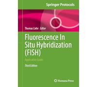 Fluorescence In Situ Hybridization (FISH): Application Guide