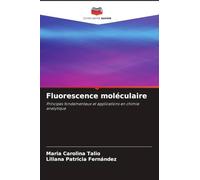Fluorescence moléculaire: Principes fondamentaux et applications en chimie analytique