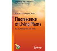Fluorescence of Living Plants: Basics, Applications and Trends: 1