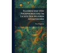 Fluorescenz Und Phosphorescenz Im Lichte Der Neueren Atomtheorie