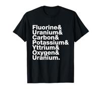 Fluorine & Uranium & Carbon & Potassium Secret Message Funny Maglietta