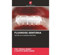 FLUOROSE DENTÁRIA: GESTÃO DA FLUOROSE DENTÁRIA