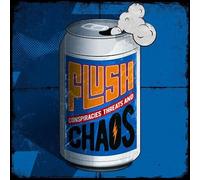 Flush - Conspiracies, Threats And Chaos