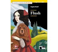 Flush. Reading and training. Level B2.1. Con audio. Con e-book. Con espansione online: Flush + online audio + App