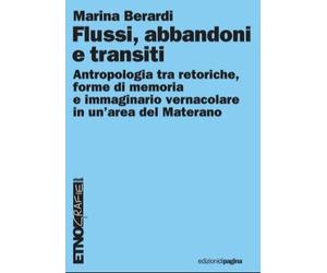 Flussi, abbandoni e transiti. Antropologia tra retoriche, forme di memoria e imm